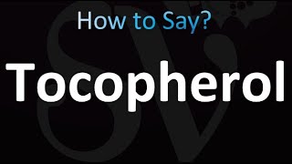 How to Pronounce Tocopherol correctly [upl. by Neelahtak]