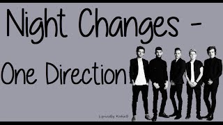 Night Changes With Lyrics  One Direction [upl. by Kama]