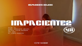 Victor Buchmann  Impaciente2 Visualizer  Impaciente Delux3 🔥 [upl. by Elyr]