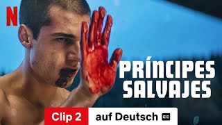 Príncipes salvajes Clip 2 mit Untertitel  Trailer auf Deutsch  Netflix [upl. by Clardy422]