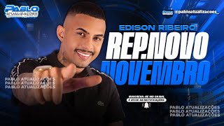 EDISON RIBEIRO NOVEMBRO 2K24 MÚSICAS NOVAS PABLO ATUALIZACOES [upl. by Ssitruc]