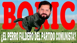 Gabriel Boric El Perro Faldero del Partido Comunista [upl. by Aimo619]