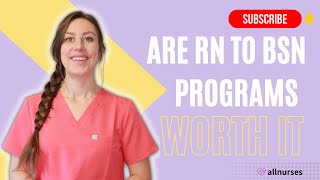 Are RN to BSN Programs Worth It [upl. by Lambard]