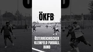 Österreichischer Kleinfeld Fußball Bund ökfb oekfb football sports [upl. by Hawk]