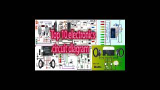 Top 10 electronics projects circuit diagram [upl. by Bran]