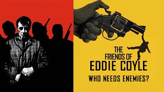 The Friends Of Eddie Coyle  Who Needs Enemies [upl. by Iana]