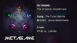 METAGAME The Original Soundtrack  The Final Battle [upl. by Rettuc]