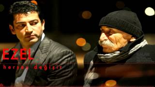 Ezel  Herşey Değişir   Ezel © 2011 Kalan Müzik [upl. by Hun]