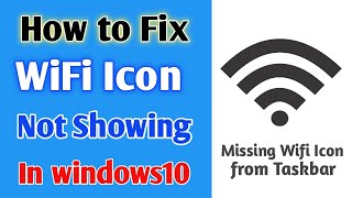 How to Fix MIssing WiFi Icon from Taskbar  WIFI Icon Not Showing in windows 10 [upl. by Kilroy576]