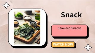 Seaweed Snacks  A Healthy and Savory Treat [upl. by Shafer]