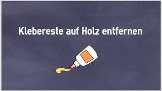 10 Tipps um Klebereste auf Holz zu entfernen [upl. by Shellans]