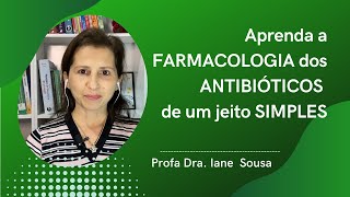 Aprenda a Farmacologia dos Antibióticos de um jeito simples [upl. by Ankney]