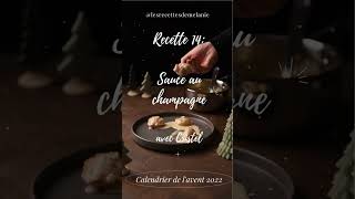 Calendrier de lavent recette 14  Sauce au champagne [upl. by Ybor494]