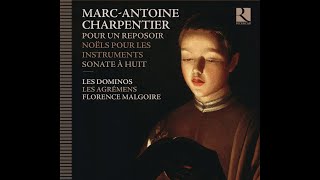 Marc Antoine Charpentier 16431704  Pour un reposoir Noëls sur les instrumentsFlorence Malgoire [upl. by Thgiwd]