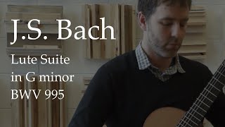 JS Bach Suite in G Minor BWV 995 Complete [upl. by Ut252]