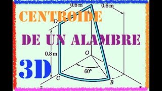 estatica  centroide centro de masa y centro de gravedad de un alambre en 3d [upl. by Nonnaihr]