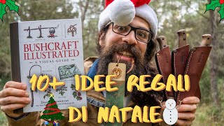 10 Idee REGALI di NATALE di Sopravvivenza e Bushcraft 🔥🎅🎄🎁 [upl. by Brunn]