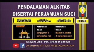 PENDALAMAN ALKITAB amp PERJAMUAN SUCI  Pdt Iskandar Bahewa  Rabu 04112024  Pkl 1715 WIB [upl. by Fleck]