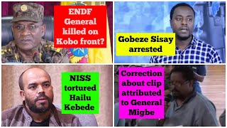 ENDF General killed on Kobo front  Gobeze Sisay  Hailu Kebede  Correction about General Migbe [upl. by Elly]