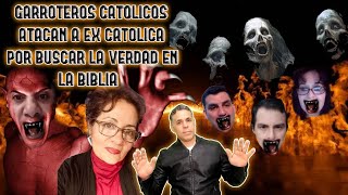 GARROTEROS CATOLICOS ATACAN A EX CATOLICA ROMANA POR BUSCAR LA VERDAD EN LA BIBLIA [upl. by Popelka700]