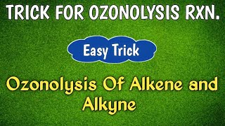 Trick For Ozonolysis Reaction  Ozonolysis In Alkene amp Alkyne  Class  11 12  JEE  NEET [upl. by Gillian]