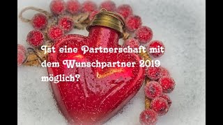 Ist eine Partnerschaft mit dem Wunschpartner möglich [upl. by Arraek562]