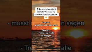 Diesen Sternzeichen steht nächste Woche eine Trennung bevor😢 sternzeichen horoskop astrologie [upl. by Sutsugua952]