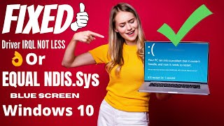 How to FIX Windows 10 Driver IRQL NOT LESS OR EQUAL NDISSys Blue Screen  eTechnizcom 👍 [upl. by Cosetta]