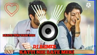 BAATE TERI YADE TERI KATTI NHI RATE MERI DJ REMIX [upl. by Manning]