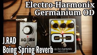 Electro Harmonix Germanium OD amp Jrockett audio designsBoing Spring Reverb demo [upl. by Farro728]