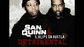 San Quinn amp EKlips Da Hustla  DETRIMENTAL Shot Of Patron Ft Kumandae [upl. by Ribaudo]