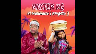 Master KG Ft Makhadzi Ringeta [upl. by Michel]