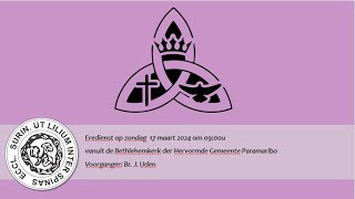 Eredienst op Zondag 17 maart 2024 vanuit de Bethlehemkerk om 0900 am [upl. by Brodench]