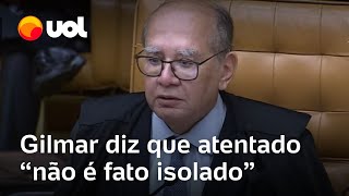 STF Gilmar diz que governo Bolsonaro estimulou fanatismo político e atentado não é fato isolado [upl. by Saffier749]