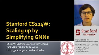 Stanford CS224W Machine Learning with Graphs  2021  Lecture 174  Scaling up by Simplifying GNNs [upl. by Teplica]