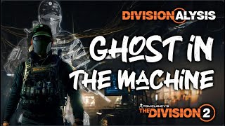 Division 2  Ghosts  Divisionalysis [upl. by Crain]