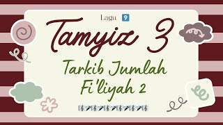 9 Tarkib Jumlah Filiyah 2 Tamyiz3 [upl. by Oecile230]