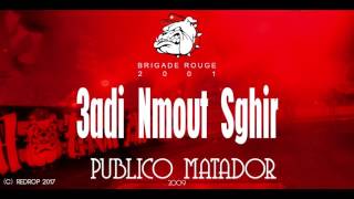 Brigade Rouge  3adi nmout sghir [upl. by Ardnaxila753]