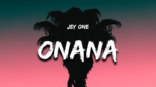 Jey One  Onana Letra  Lyrics [upl. by Shornick]