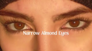 Narrow Almond Eyes [upl. by Hurlow]