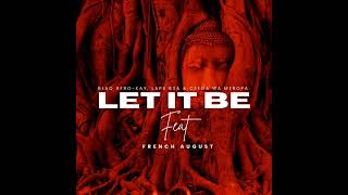 BlaQ AfroKay Laps Rsa Ceega Wa Meropa French August  Let It Be 👇 Deep House Playlist [upl. by Heiskell]