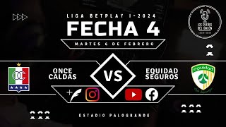 Once Caldas Vs Equidad Seguros – Fecha 04 de la Liga BetPlay [upl. by Assiron]