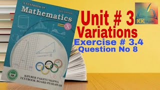 kpk board 10 class math unit 3 Variations Exercise 34 Question no 8 KK Maths [upl. by Rushing]