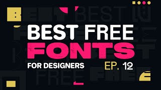 Best Free Fonts For Designers Ep12 [upl. by Adella]