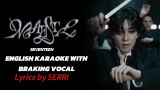 SEVENTEEN  MAESTRO  ENGLISH KARAOKE WITH BRAKING VOCAL [upl. by Assel632]