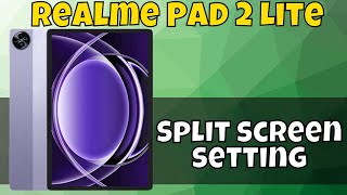 Split Screen How to use multi screen Realme Pad 2 Lite  Split screen setting  Multiple screen use [upl. by Eem605]