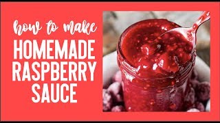 How to Make Homemade Raspberry Sauce Recipe [upl. by Melcher]