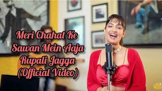 Meri Chahat Ke Sawan Mein Aaja Full Song Official Video Rupali Jagga Ft Himesh Reshammiya Song [upl. by Aliekat]