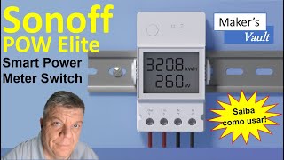 Sonoff Power Elite Medidor inteligente de Energia  Saiba como funciona e como usar [upl. by Kentigerma]