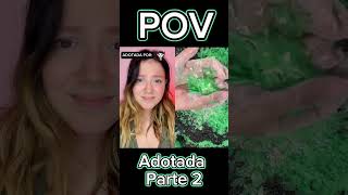 POV Adotada  parte 2 [upl. by Salter]